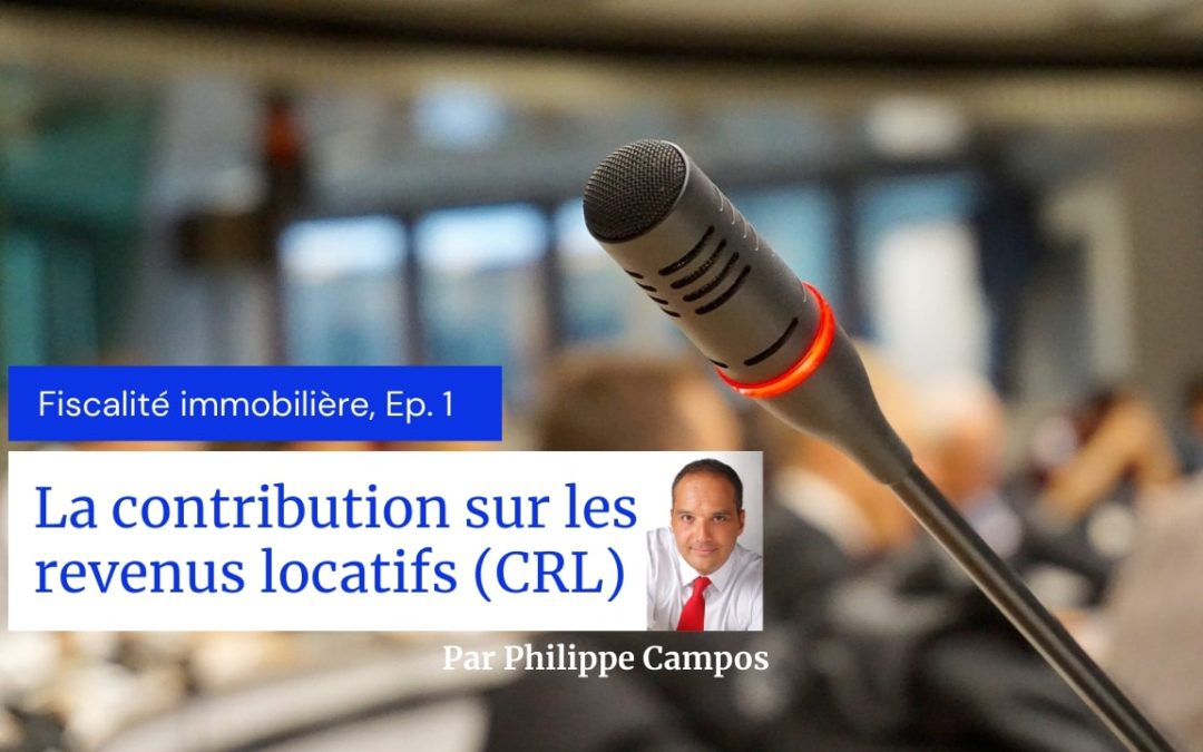 Podcast n°1 : La contribution sur les revenus locatifs